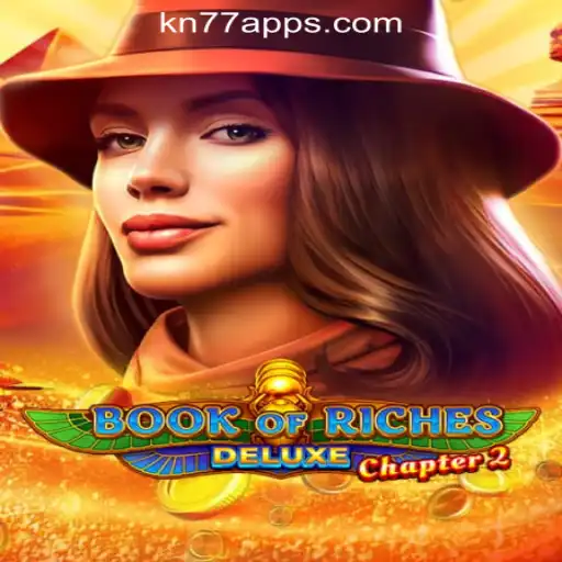 Exploring the Thrilling World of Book of Riches Deluxe Chapter 2 at KN77 Online Casino Philippines