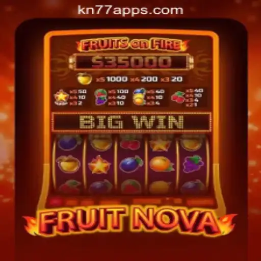 An In-Depth Look at FruitNova: A Top Choice at KN77 Online Casino Philippines